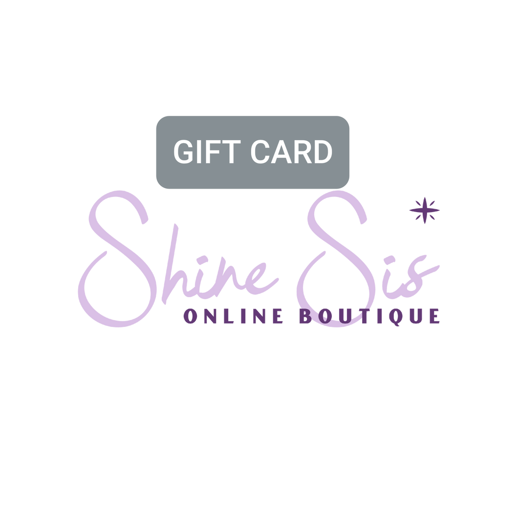 Shine Sis Gift Card